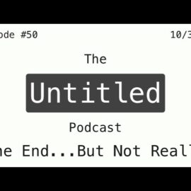 Old Memories With The Untitled Podcast!